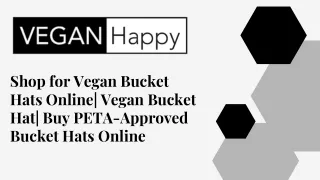 Shop for Vegan Bucket Hats Online| Vegan Bucket Hat