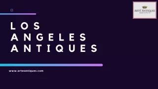 Los Angeles Antiques -  www.arteantiques.com
