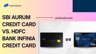 SBI Aurum Credit Card vs. HDFC Bank Infinia Credit Card