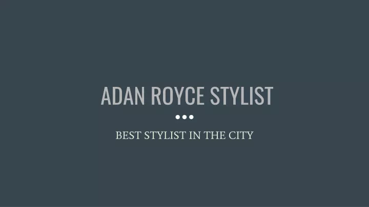 adan royce stylist