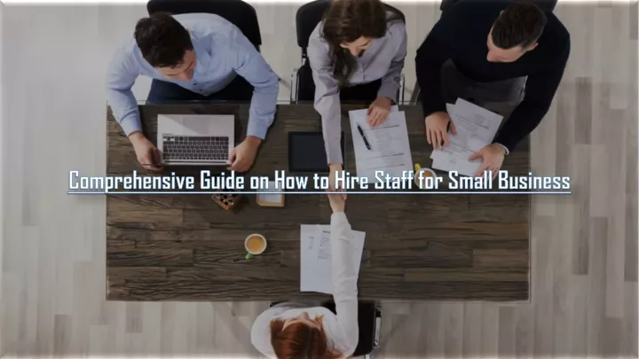 comprehensive guide on how to hire staff