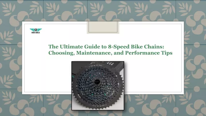 the ultimate guide to 8 speed bike chains