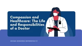 A Doctor's Life and Responsibilities | Michael Wisniewski Wethersfield Ct