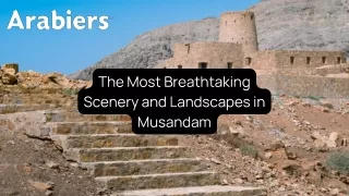 The Most Breathtaking Scenery and Landscapes in Musandam