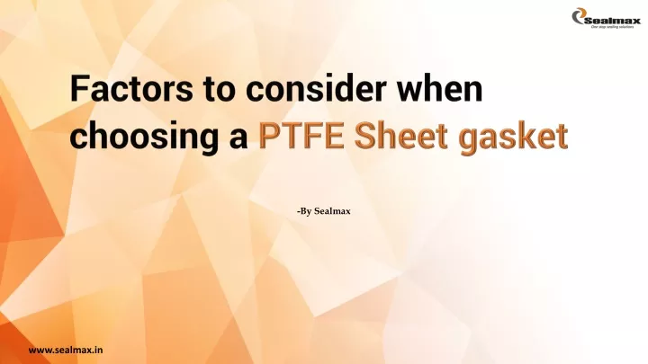 factors to consider when choosing a ptfe sheet