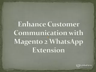 enhance customer communication with magento 2 whatsapp extension
