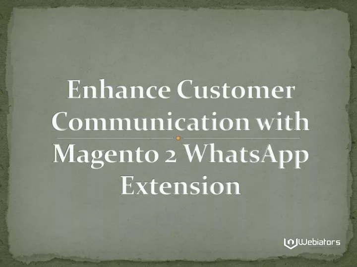 enhance customer communication with magento 2 whatsapp extension