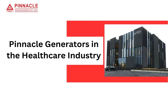 pinnacle generators in the healthcare industry