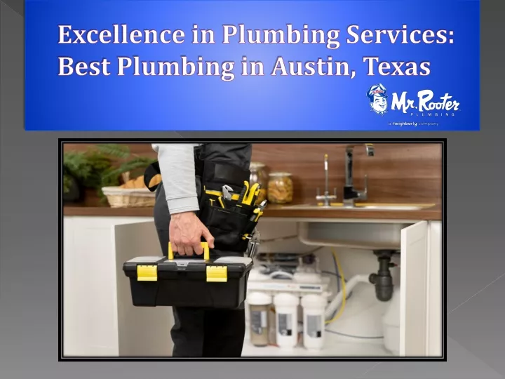 excellence in plumbing services best plumbing in austin texas