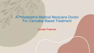 A Philadelphia Medical Marijuana Doctor For Cannabis Based Treatment