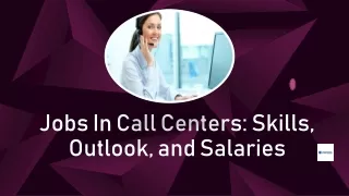 Jobs In Call Centers: Skills, Outlook, and Salaries