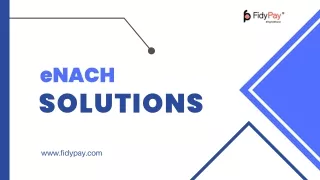 What Benefits Come From Utilizing eNACH Solutions?