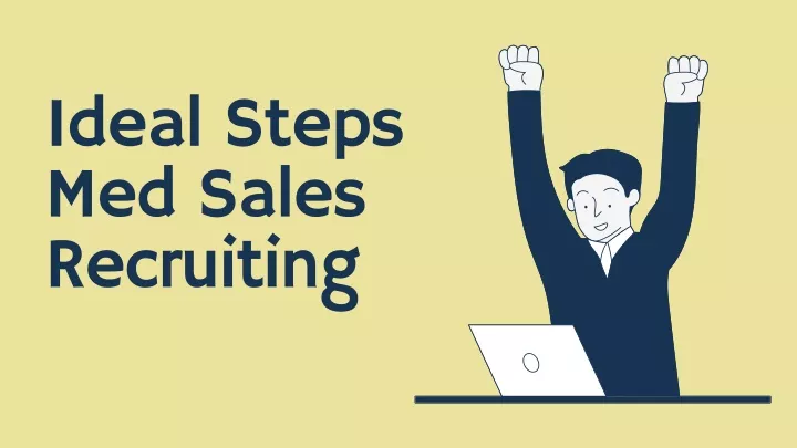 ideal steps med sales recruiting