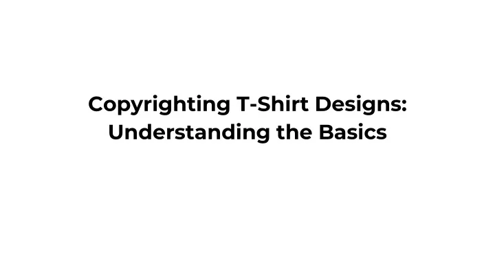 copyrighting t shirt designs understanding the basics