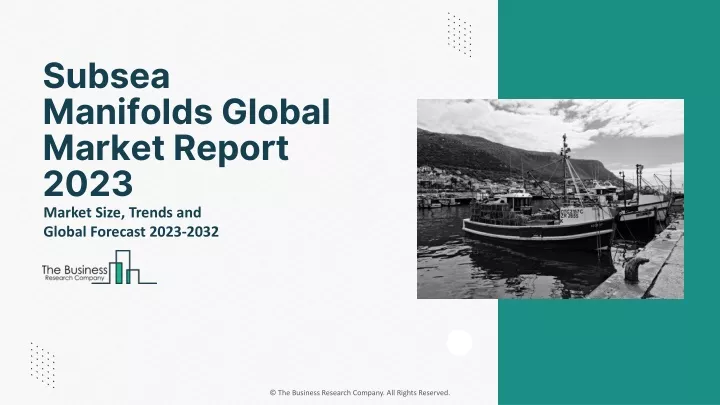 subsea manifolds global market report 2023
