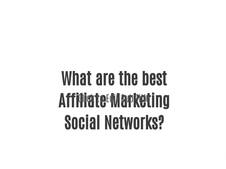 what are the best affiliate marketing social