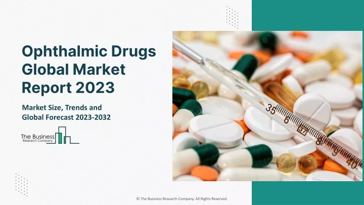 ophthalmic drugs global market report 2023