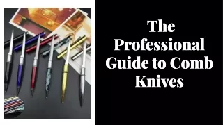 The Professional Guide to Comb Knives
