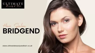 Hair Salon Bridgend | Ultimate Beauty And Hair