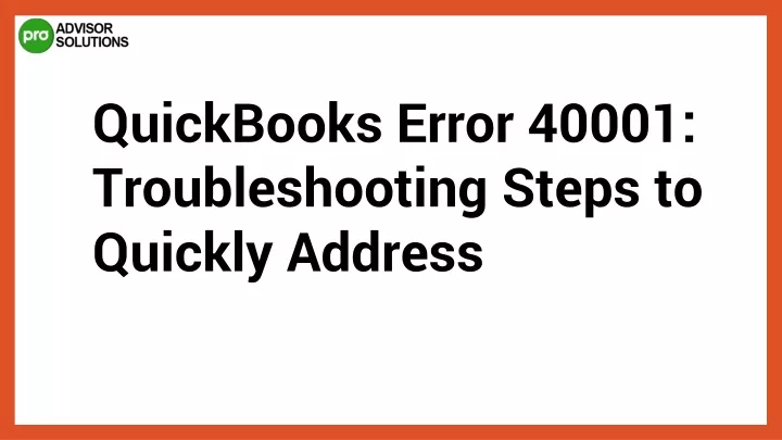 quickbooks error 40001 troubleshooting steps