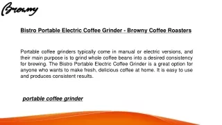 Bistro Portable Electric Coffee Grinder - Browny Coffee Roasters