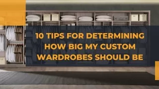 10 Tips For Determining How Big My Custom Wardrobes Should Be