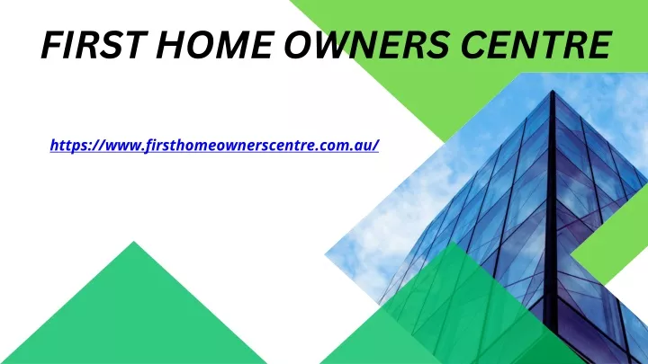 first home owners centre