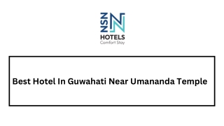 Best Hotel In Guwahati Near Umananda Temple