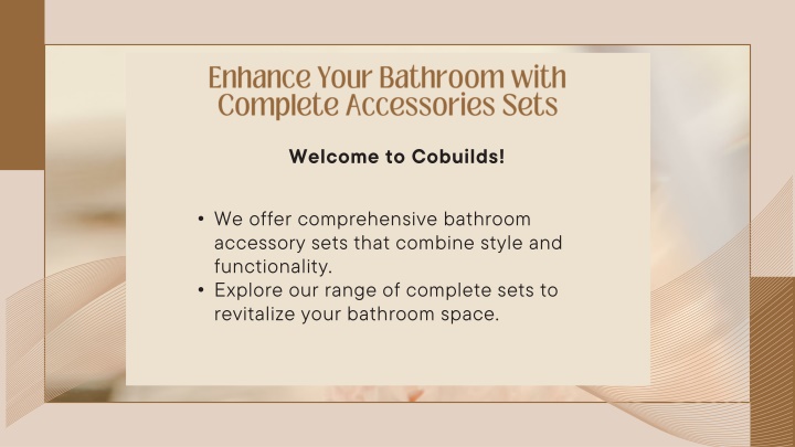 enhance your bathroom with complete accessories