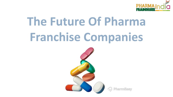 the future of pharma franchise companies