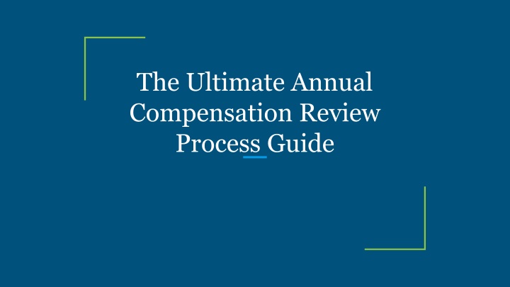 the ultimate annual compensation review process