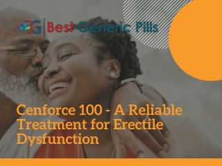 Cenforce 100 - A Reliable Treatment for Erectile Dysfunction