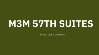 M3M 57TH SUITES AT SECTOR 57 GURGAON - BROCHURE