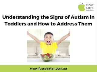 Understanding the Signs of Autism in Toddlers and How to Address Them
