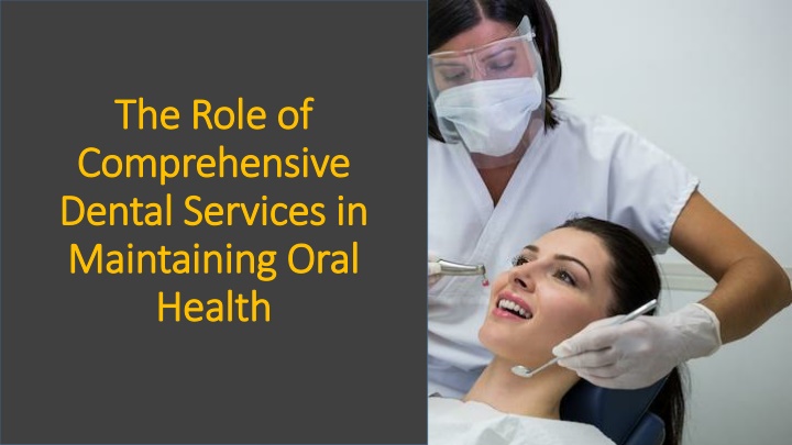 the role of comprehensive dental services in maintaining oral health