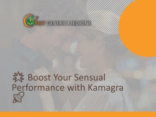 Boost Your Sensual Performance with Kamagra
