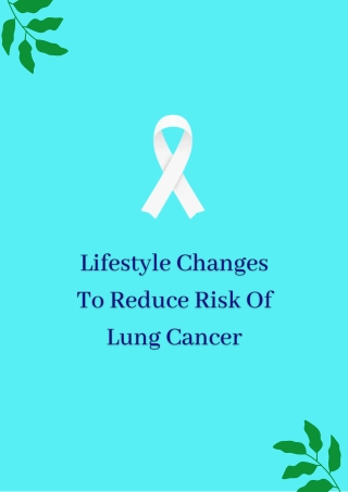 Lifestyle Changes To Reduce Risk Of Lung Cancer