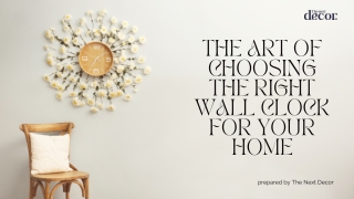 The Art of Choosing the Right Wall Clock for Your Home