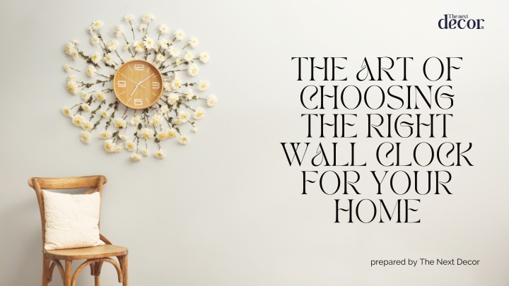 the art of choosing the right wall clock for your