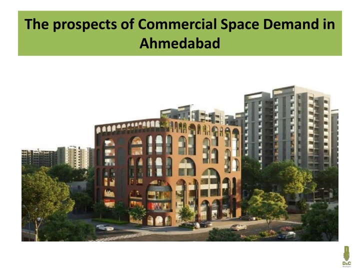the prospects of commercial space demand in ahmedabad