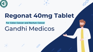 Regonat 40mg tablet for Colon Cancer and Rectum Cancer