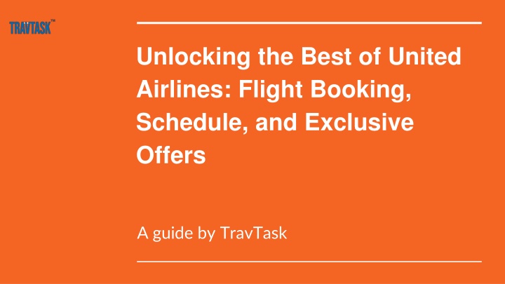 PPT - Accessing the Best Features of United Airlines: Booking, Schedule ...