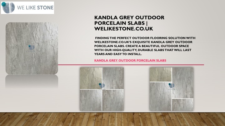 kandla grey outdoor porcelain slabs welikestone