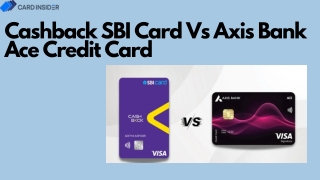 Cashback SBI Card Vs Axis Bank Ace Credit Card
