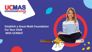 Establish a Great Math Foundation For Your Child With UCMAS!