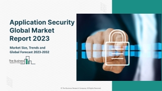 Application Security Global Market Report 2023 – Market Size, Trends, And Global Forecast 2023-2032