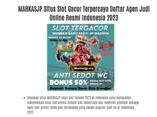 MARKASJP Situs Slot Gacor Terpercaya Daftar Agen Judi Online Resmi Indonesia 2023