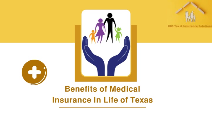 benefits of medical insurance in life of texas