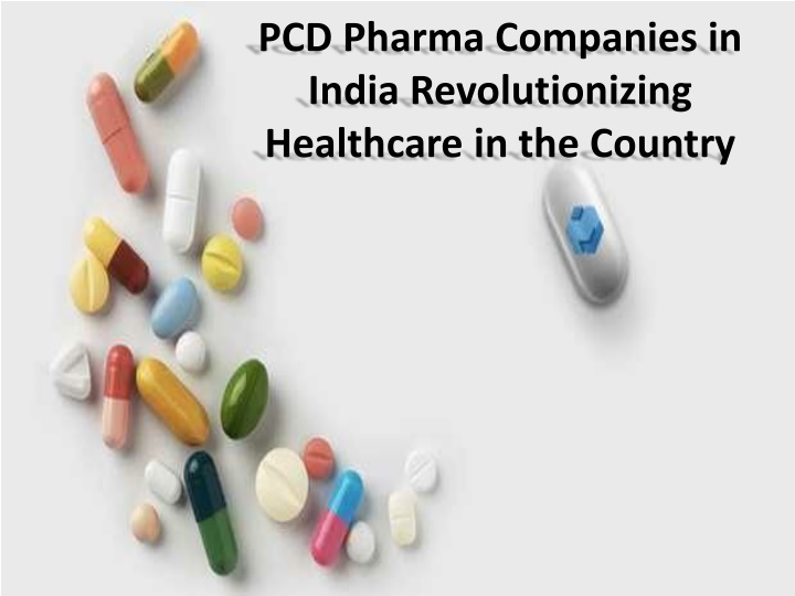 pcd pharma companies in india revolutionizing healthcare in the country