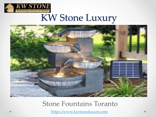 Stone Fountains Montreal- KW Stone Luxury